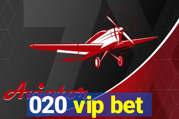 020 vip bet